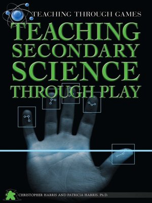 cover image of Teaching Secondary Science Through Play
